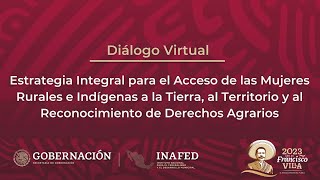 Diálogo Virtual Estrategia Integral para el Acceso de las Mujeres Rurales e Indígenas a la Tierra [upl. by Armbruster]