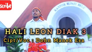 Terbaru HALI LEON DIAK 3Dohn Manek Esa2024 [upl. by Chemaram727]