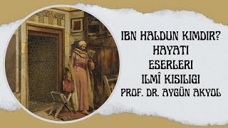 İbn Haldun Kimdir Hayatı Eserleri İlmi Kişiliği Mukaddime Umran İlmi [upl. by Eselrahc]