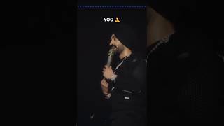 Motivational lines by Diljit Dosanjh for YOG 🧘 DILJIT DOSANJH CONCERT 🔥 diljitdosanjh motivation [upl. by Marijo]