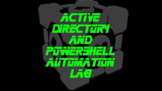 Active Directory amp PowerShell Automation Lab [upl. by Beckman]