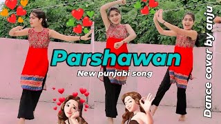 parshawan song ♥️ punjabi Viral dance video 📸 dance cover by anju ❤️ youtube punjabidailyvlogs [upl. by Boycey242]