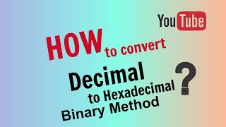 How to Convert Decimal to Hexadecimal Binary Method [upl. by Halludba]