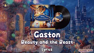 Gaston  Beauty and the BeastLyricsDisney Movie Soundtrack [upl. by Gerger]