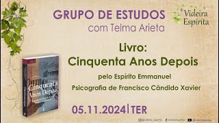 Grupo de Estudos do Livro Cinquenta Anos Depois N° 19 – 051124 [upl. by Monson]