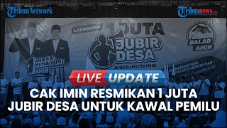 🔴Live Update Pilpres  Siap Kawal Pemilu 2024 1 Juta Jubir Desa AMIN Diresmikan Cak Imin [upl. by Rubia]