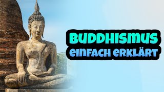 Der Buddhismus einfach erklärt  Weltreligion Buddha Grundlagen Glaube amp Verbreitung in Indien [upl. by Tedi]