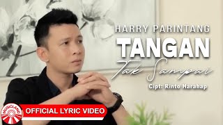 Harry Parintang  Tangan Tak Sampai Cover Official Lyric Video HD [upl. by Pearline834]