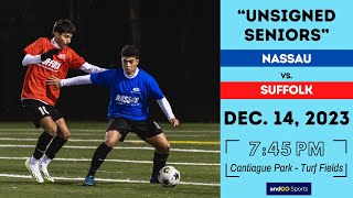 Nassau vs Suffolk quotUnsigned Seniorsquot December 14 2024  745 pm College ID Match [upl. by Nor]