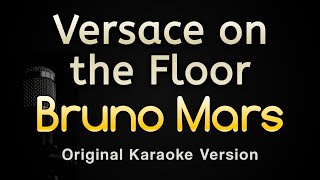 Versace on the Floor  Bruno Mars Karaoke Songs With Lyrics  Original Key [upl. by Karl471]