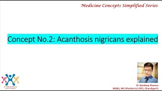 Acanthosis nigricans Medicine Concepts Simplified Series Part 2 [upl. by Rehpotsirhc]