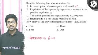 Read the following four statements A  D A In transcription aden [upl. by Duntson]