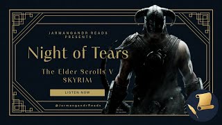 The Elder Scrolls V Skyrim  Night of Tears Audiobook [upl. by Dolphin]