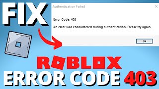 How to Fix Roblox Error Code 403  Authentication Failed  Fix Error Code 403 Roblox [upl. by Bryon]