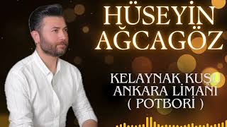 Hüseyin Ağcagöz  Kelaynak Kuşu amp Ankara Limanı  LesLi Ton [upl. by Wasserman210]