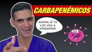 CARBAPENÉMICOS Apréndete así su FARMACOLOGÍA [upl. by Chelsea]