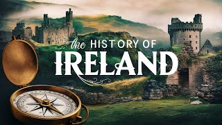 Irelands Fascinating Journey 10000 Years of History [upl. by Wilie]