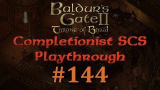 BG2EE 144 Baldurs Gate Saga SCS Completionist Playthrough  Amkethran [upl. by Zebaj]