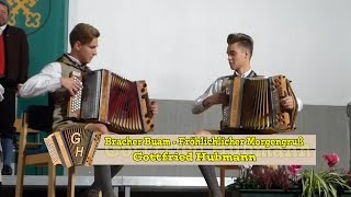 Bracher Buam  Fröhlichlicher Morgengruß  Harmonikaklasse Gottfried Hubmann [upl. by Avin273]