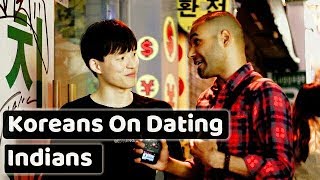 What Koreans think of dating Indians 한국인들은 인도인들과 데이트하는 것에 대해 어떻게 생각하는가 [upl. by Meehyrb]