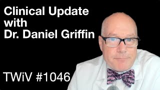 TWiV 1046 Clinical update with Dr Daniel Griffin [upl. by Helm]