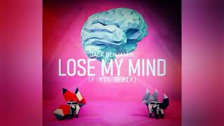 Jack Benjamin  Lose My Mind FYTS Remix [upl. by Eremahs]