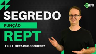 Função Rept e um Segredo que poucos Conhecem no Excel [upl. by Aneroc]