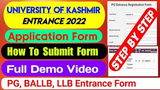 How To Submit Kashmir University Entrance Form 2022 Step by Step  KU PGLLBBALLB Form Demo Video [upl. by Craw]