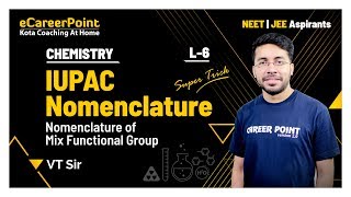 IUPAC Nomenclature  L6  XI  NEET  Chemistry  Vishal Tiwari VT Sir  Career Point Kota [upl. by Codding]