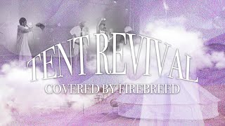 Tent Revival  Travis Greene cover by FireBreed [upl. by Cos]