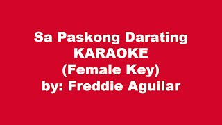 Freddie Aguilar Sa Paskong Darating Karaoke Female Key [upl. by Bonar]