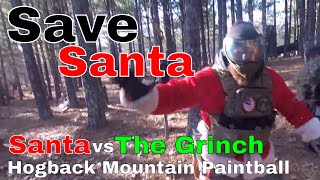 Operation Save Santa  Hogback Mountain Paintball  2018  Santa vs The Grinch [upl. by Enrobso50]