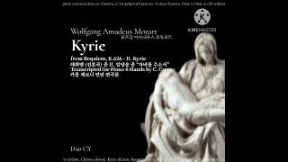 Mozart  Requiem K626 II  Kyrie 자비를 주소서 [upl. by Ariew815]