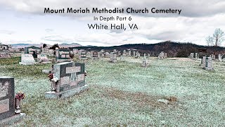 Mount Moriah Methodist Church Cemetery  In Depth Part 6  White Hall VA [upl. by Noied]