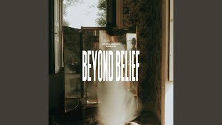 Beyond Belief [upl. by Anauqal]