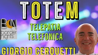 TELEPATIA TELEFONICA  TOTEM  GIORGIO CERQUETTI [upl. by Kcinimod850]