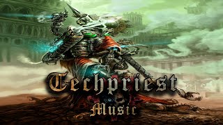 Techpriest  Dark Mechanical Ambient Choir and Organ Music for reading painting relaxing [upl. by Hairahcaz]