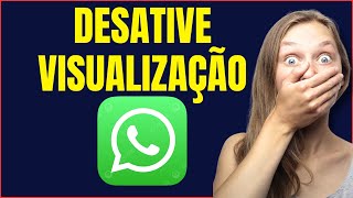 COMO DESATIVAR A VISUALIZAÇÃO DO WHATSAPP [upl. by Rider]