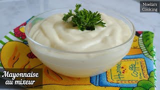 Mayonnaise Fait Maison  Réalisée au Mixeur [upl. by Ylloj863]