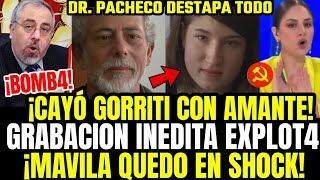 SE FILTRÓ GRABACIÓN INEDITA DE GORRITI CON CHIBOLINA TUCA LO DESTRUYE Y DR PACHECO LO REVELA TODO [upl. by Idnahs]