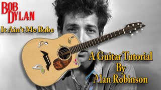 It Aint Me Babe  Bob Dylan  Acoustic Guitar Tutorial [upl. by Nuris]