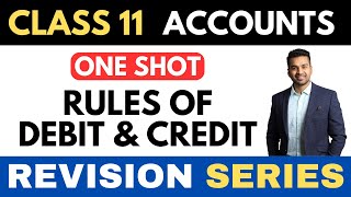 Rules of Debit amp Credit  Full Recap  ONE SHOT  Class 11 Revision Series  CA Parag Gupta [upl. by Thgiwd]