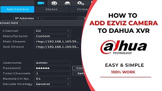 How To Add Ezviz Camera to Dahua XVR [upl. by Coy455]