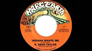 1970 HITS ARCHIVE Indiana Wants Me  R Dean Taylor a 1 recordshorter faster mono 45 version [upl. by Scutt569]