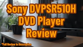 Sony DVPSR510H DVD Player Review [upl. by Inavoig]