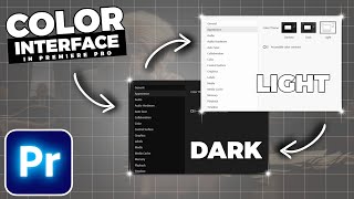 How To CHANGE Interface COLOR In Premiere Pro [upl. by Nylesor]