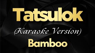 Tatsulok  Bamboo Karaoke [upl. by Eilojne]