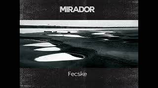 Mirador  Fecske [upl. by Jehoash695]