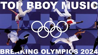 TOP BBOY MUSIC OLYMPICS🥇BREAKING PARIS 2024 BBOY MIXTAPE [upl. by Humbert800]