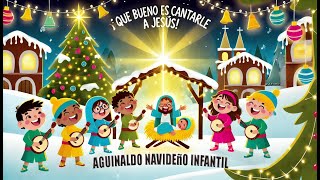 ¡Qué Bueno Es Cantarle a Jesús  Canción Navideña Infantil Alegre [upl. by Baoj]